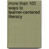 More Than 100 Ways to Learner-centered Literacy