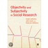 Objectivity and Subjectivity in Social Research