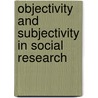 Objectivity and Subjectivity in Social Research door Malcolm Williams