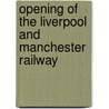 Opening of the Liverpool and Manchester Railway door Ronald Cohn