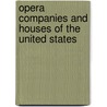 Opera Companies and Houses of the United States door Karyl L. Zietz