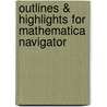 Outlines & Highlights For Mathematica Navigator door Cram101 Textbook Reviews