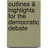 Outlines & Highlights For The Democratic Debate by Cram101 Textbook Reviews