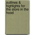 Outlines & Highlights For The Store In The Hood