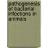 Pathogenesis of Bacterial Infections in Animals