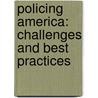 Policing America: Challenges and Best Practices door Kenneth J. Peak