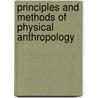Principles and Methods of Physical Anthropology door Sarat Chandra Roy