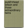 Pudd'Nhead Wilson And Those Extraordinary Twins door Mark Swain