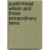 Pudd'Nhead Wilson And Those Extraordinary Twins by Mark Swain