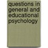 Questions In General And Educational Psychology