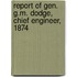 Report of Gen. G.M. Dodge, Chief Engineer, 1874
