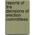 Reports Of The Decisions Of Election Committees