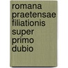 Romana Praetensae Filiationis Super Primo Dubio by Cavi Scipio