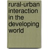 Rural-Urban Interaction In The Developing World door Kenny Lynch