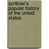 Scribner's Popular History of the United States door William Cullen Bryant