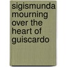 Sigismunda Mourning Over the Heart of Guiscardo door Ronald Cohn