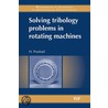 Solving Tribology Problems in Rotating Machines door Har Prashad