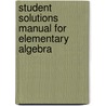 Student Solutions Manual For Elementary Algebra door George Woodbury