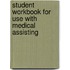 Student Workbook for Use with Medical Assisting
