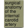 Surgical Anatomy of the Internal Carotid Artery door Iacopo Dallan