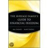The Average Family's Guide To Financial Freedom by Mary Toohey