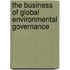 The Business of Global Environmental Governance