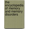 The Encyclopedia Of Memory And Memory Disorders door Joseph R. Harris