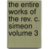 The Entire Works Of The Rev. C. Simeon Volume 3 door Charles Simeon