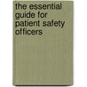 The Essential Guide for Patient Safety Officers by Michael Ed Leonard