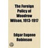 The Foreign Policy of Woodrow Wilson, 1913-1917