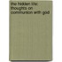 The Hidden Life: Thoughts On Communion With God