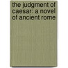 The Judgment Of Caesar: A Novel Of Ancient Rome door Steven Saylor