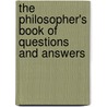 The Philosopher's Book of Questions and Answers door D.E. Wittkower