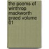 The Poems of Winthrop Mackworth Praed Volume 01
