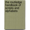 The Routledge Handbook of Scripts and Alphabets door George L. Campbell