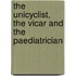 The Unicyclist, the Vicar and the Paediatrician