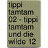 Tippi Tamtam 02 - Tippi Tamtam und die Wilde 12