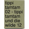 Tippi Tamtam 02 - Tippi Tamtam und die Wilde 12 door Barbara Zoschke