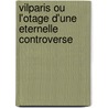 Vilparis Ou L'Otage D'Une Eternelle Controverse door Louis Brunel Brutus