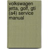 Volkswagen Jetta, Golf, Gti (a4) Service Manual by Bentley Publishers