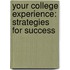 Your College Experience: Strategies for Success