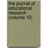 the Journal of Educational Research (Volume 12) door University Of Illinois . Research
