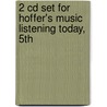 2 Cd Set For Hoffer's Music Listening Today, 5th door Charles Hoffer