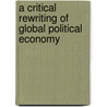 A Critical Rewriting of Global Political Economy by Spike Peterson