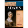 Abigail Adams: Courageous Patriot and First Lady door Barbara A. Somerville