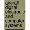 Aircraft Digital Electronic and Computer Systems by Mike Tooley