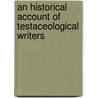 An Historical Account Of Testaceological Writers door William George Maton