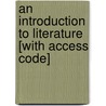 An Introduction to Literature [With Access Code] door William E. Burto