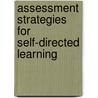 Assessment Strategies For Self-Directed Learning by Bena Kallick