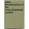Basic Biomechanics Of The Musculoskeletal System by Victor H. Frankel